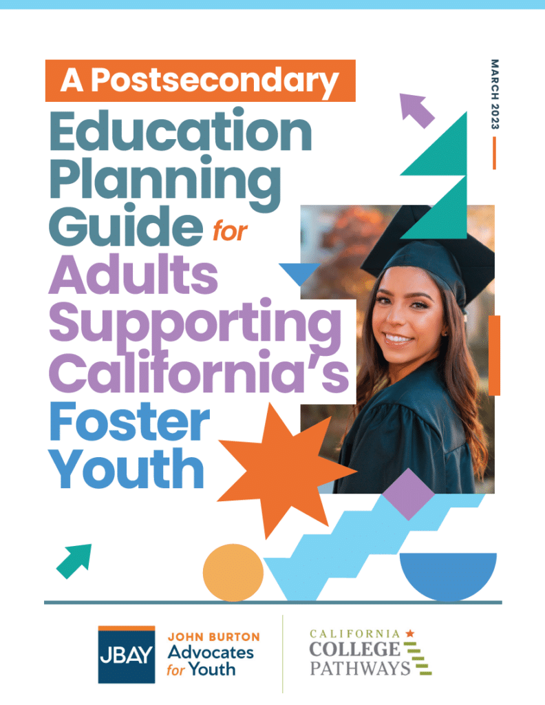 Foster Youth Postsecondary Education Planning Resources FOR ADULTS JBAY